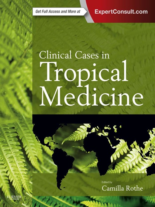 Title details for Clinical Cases in Tropical Medicine E-Book by Camilla Rothe - Available